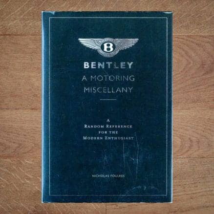 Bentley - A Motoring Miscellany - Nicholas Foulkes