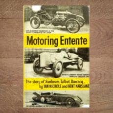 Motoring Entente - The Story of Sunbeam, Talbot, Darracq - Ian Nickols and Kent Karslake