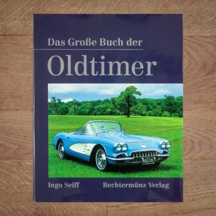 Das Große Buch der Oldtimer - Ingo Seiff