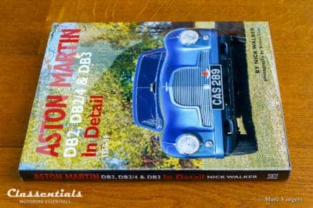 Aston Martin DB2, DB2/4 & DB3 in Detail 1950 - 1959 by Nick Walker / Simon Clay, 2004 - Classentials book store